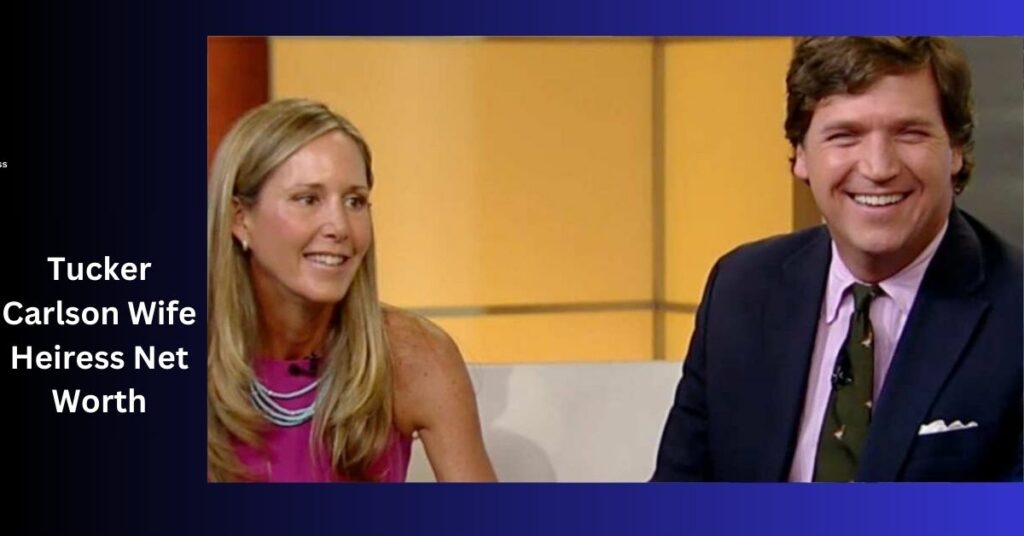 Tucker Carlson Wife Heiress Net Worth - Unveiling The Enigma!