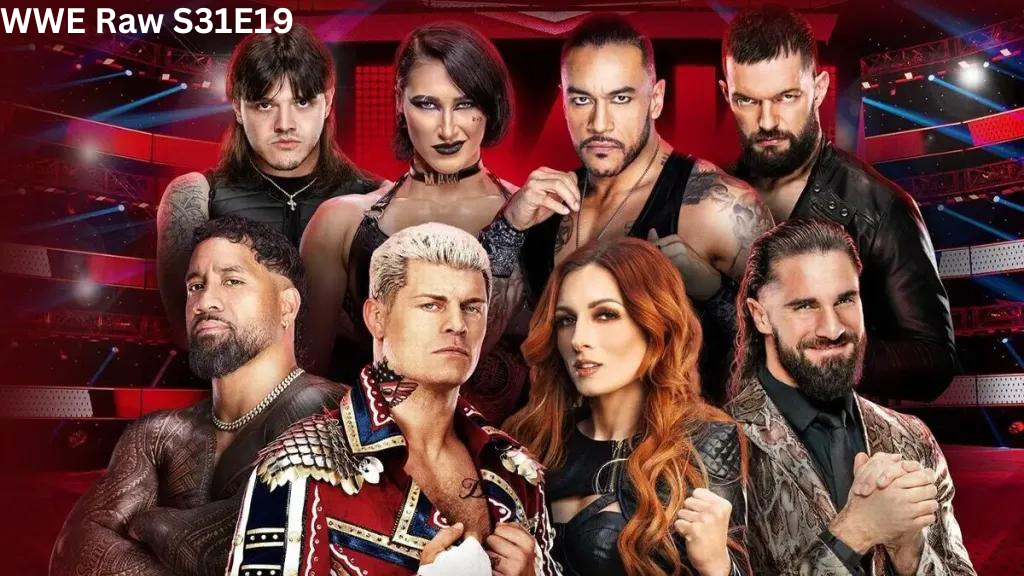 WWE Raw S31e19 All You Need to Know!
